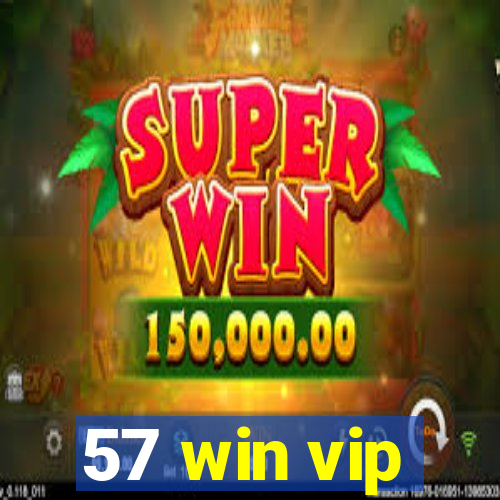 57 win vip